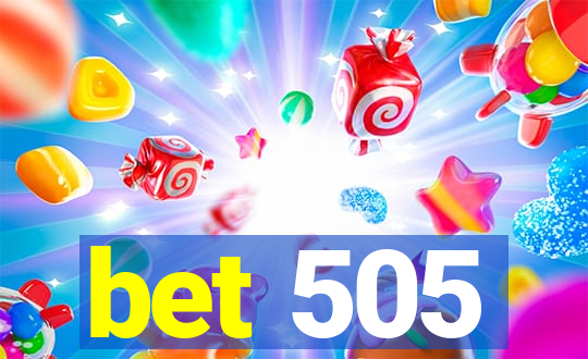 bet 505